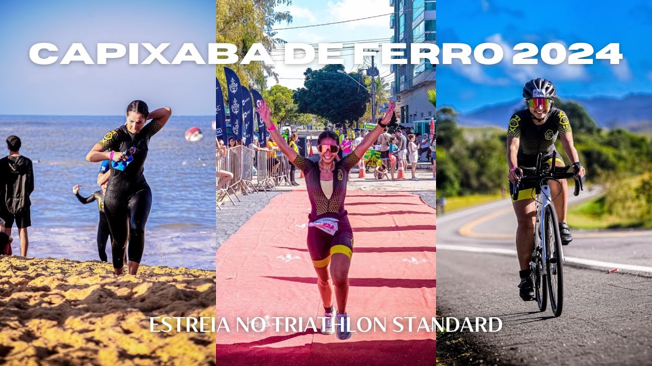 MEU PRIMEIRO TRIATHLON STANDARD - Capixaba de Ferro 2024
