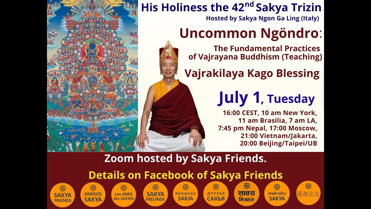 Ngondro in Vajrayana (teaching), Vajrakilaya (blessing)  – HH the 42rd Sakya Trizin. July 1, 2025