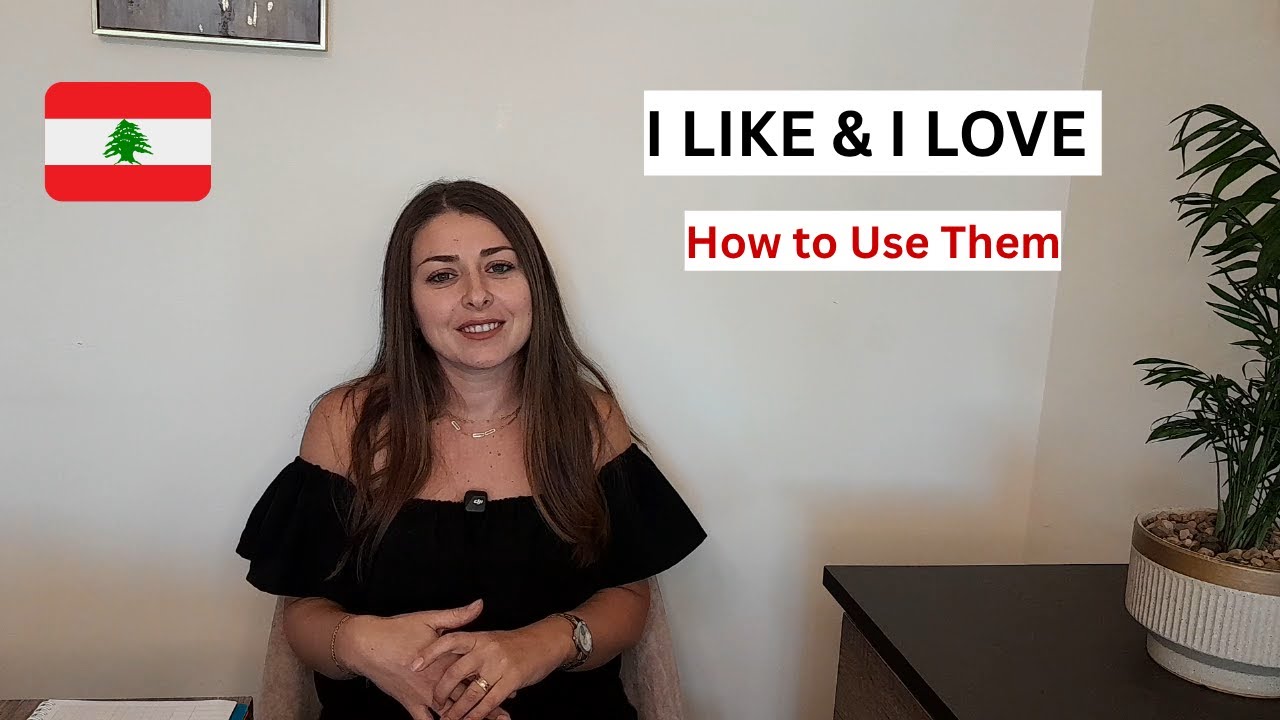 How to Say “I Like” & “I Love” in Levantine Arabic كيف منستعمل انا بحب و بيعجبني باللهجة الشامية