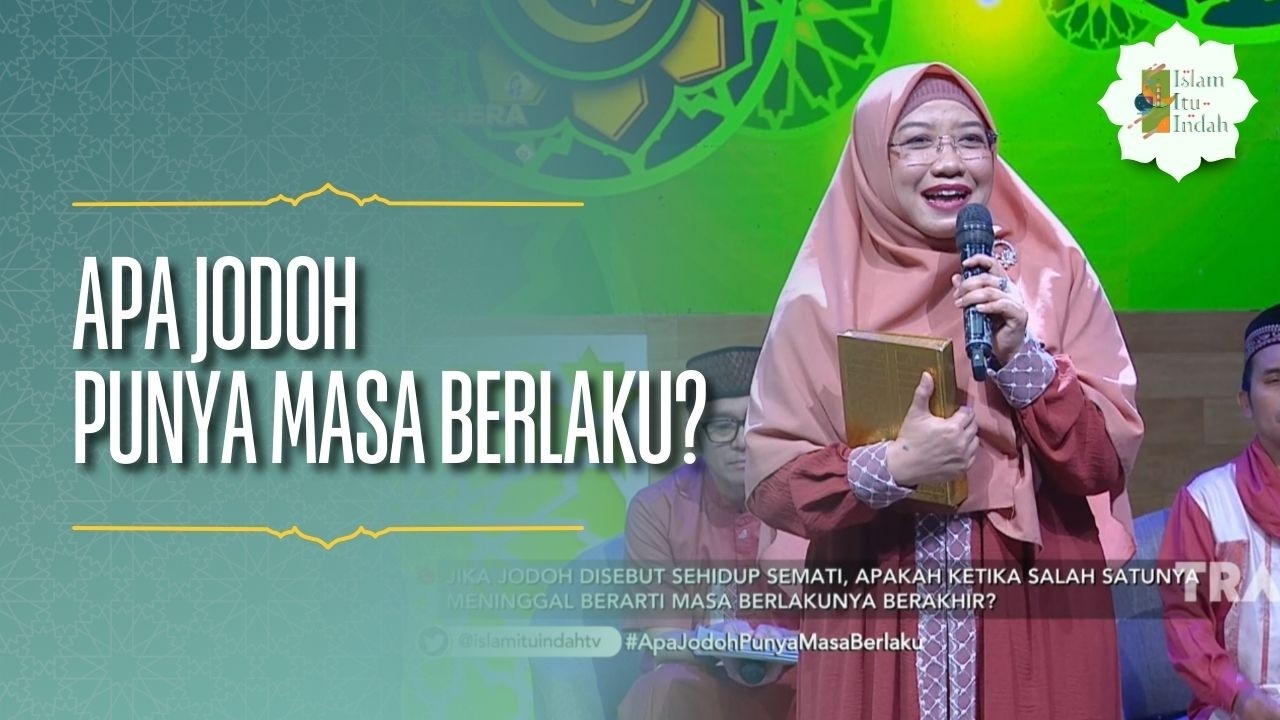 Apa Jodoh Punya Masa Berlaku - ISLAM ITU INDAH (04/02/26) P1