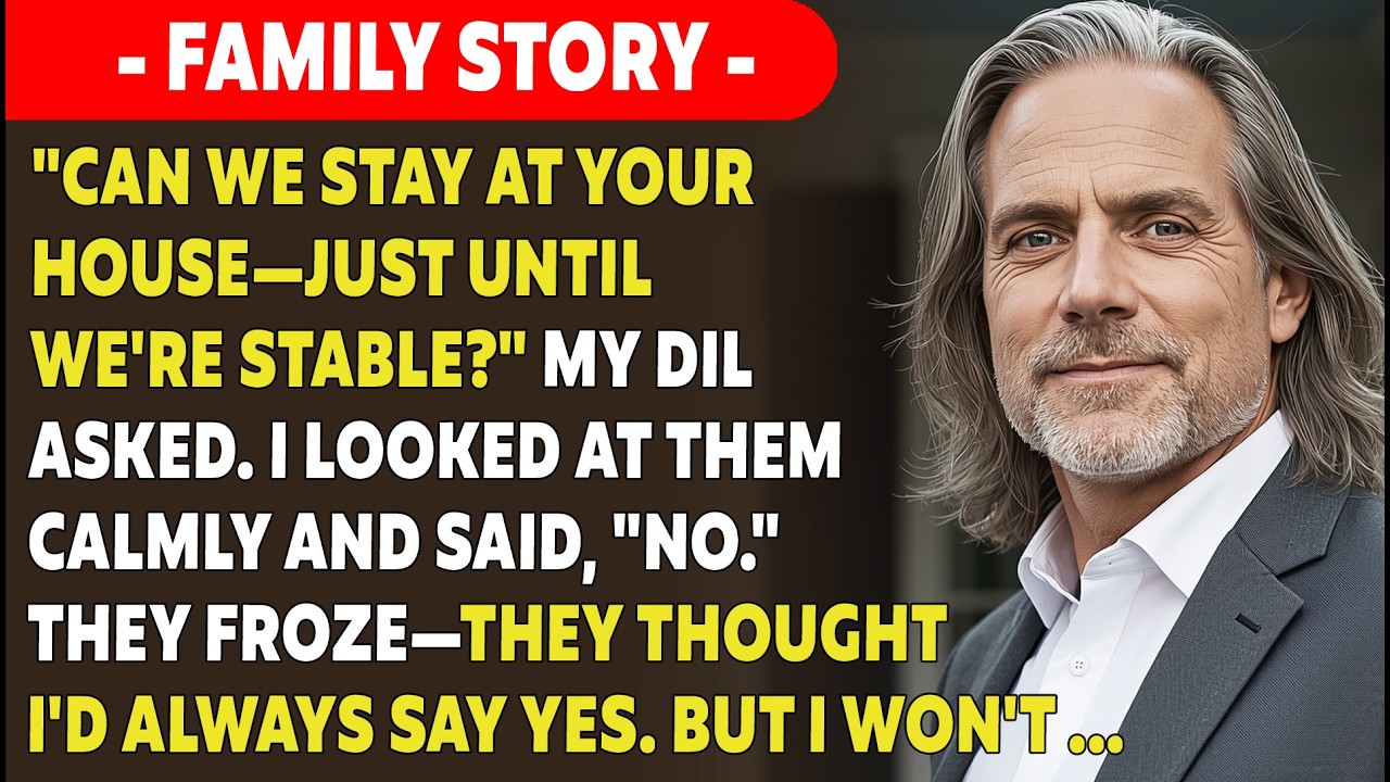 My Daughter-In-Law Asked To Move Into My House 'Just Until They're Stable' - I Said No..| TRUE STORY