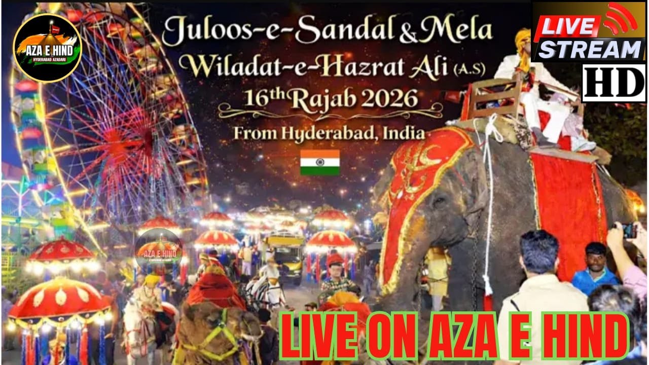 🔴LIVE:ON AZA E HIND 16th Rajab 2026 | Juloos e Sandal & Mela |Wiladat e Imam Ali (A.s)