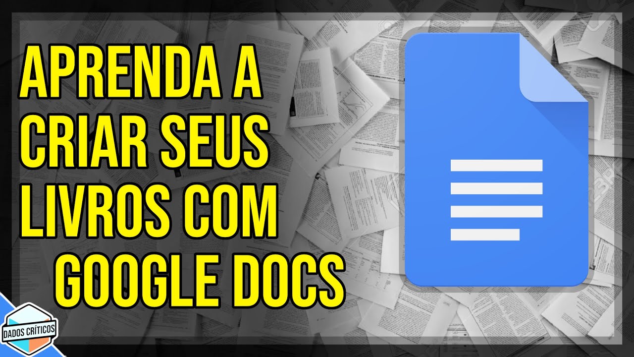GOOGLE DOCS: Guia Completo para Produção de Livros