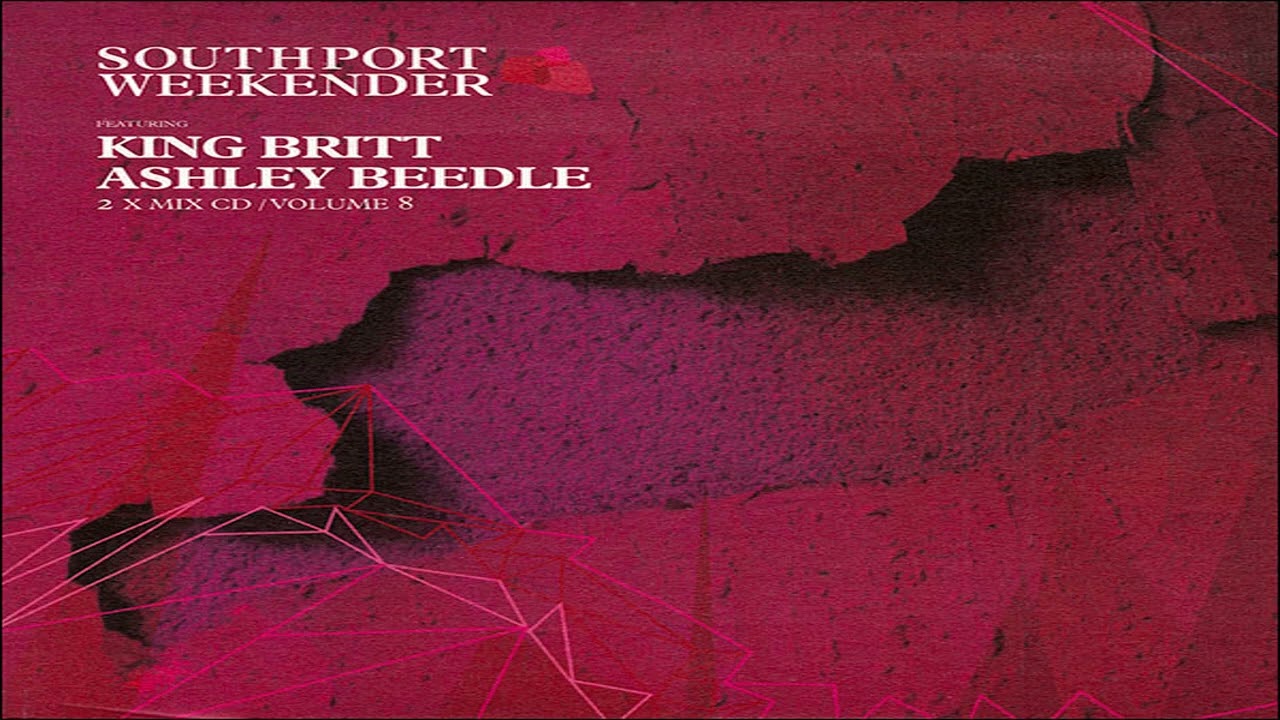 Southport Weekender Volume 8 - King Britt & Ashley Beedle 2009 Full Album 