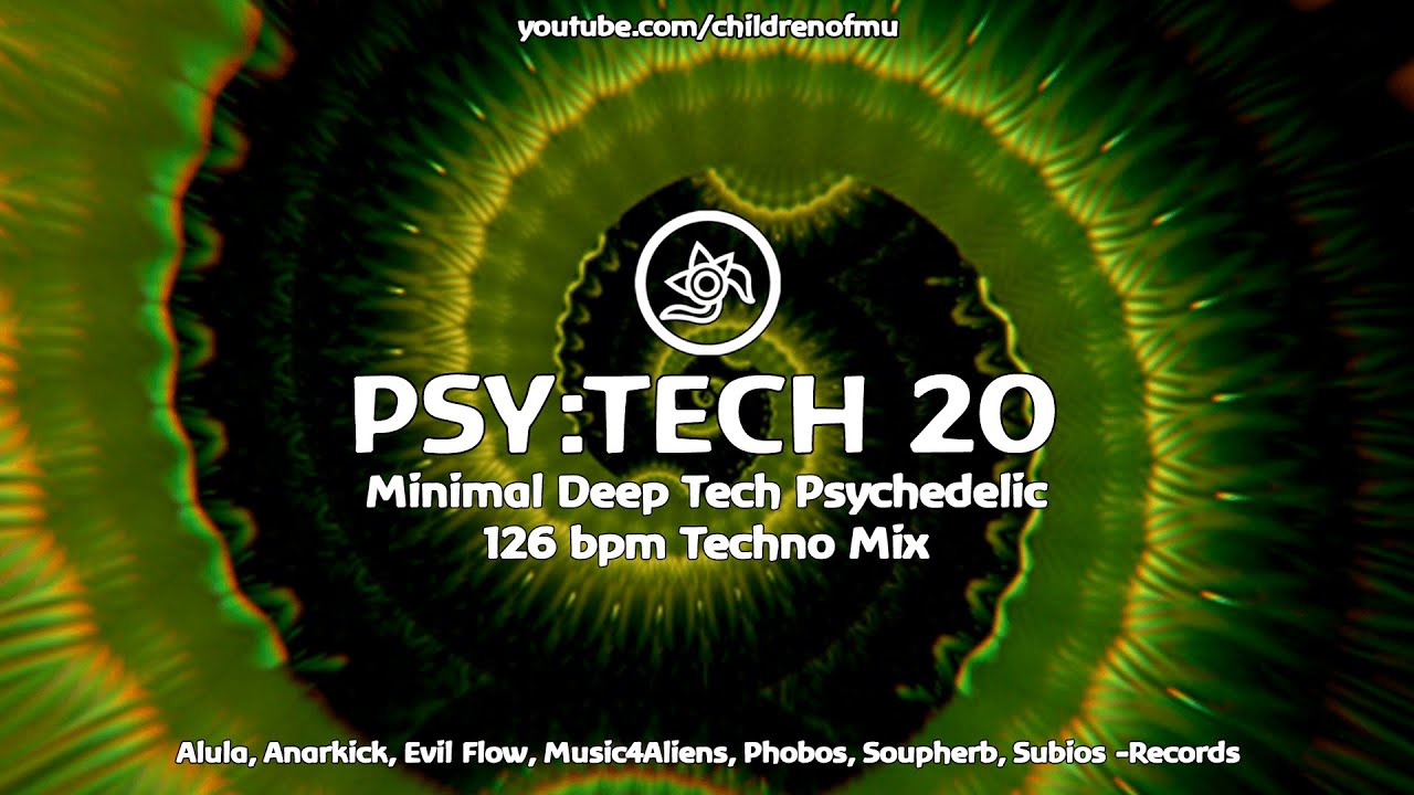 PSY:TECH 20 126bpm 👽 Deep Minimal Psy Tech  (Breger, Calm Chor, Lampe, Tim Taste)