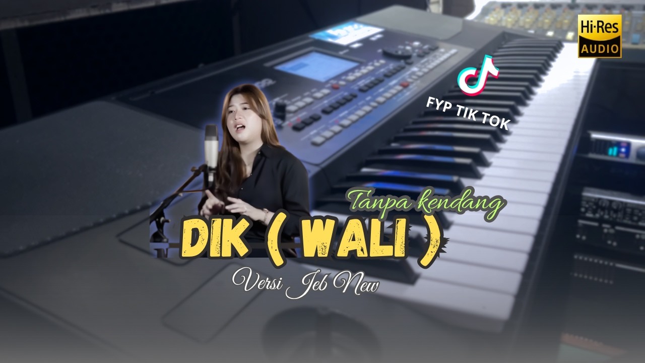 Dik ( Wali ) Versi jeb new Tanpa kendang cover