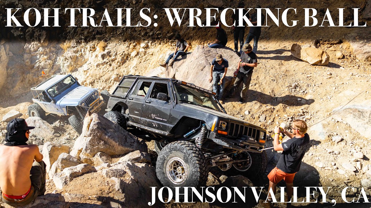 KOH TRAILS: WRECKING BALL JOHNSON VALLEY, CA