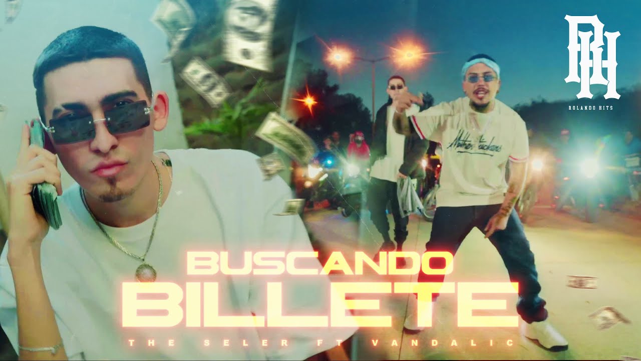 The Seler - Buscando Billete Ft. @Vandalic  (Video Oficial)  @rolandohitsoficial