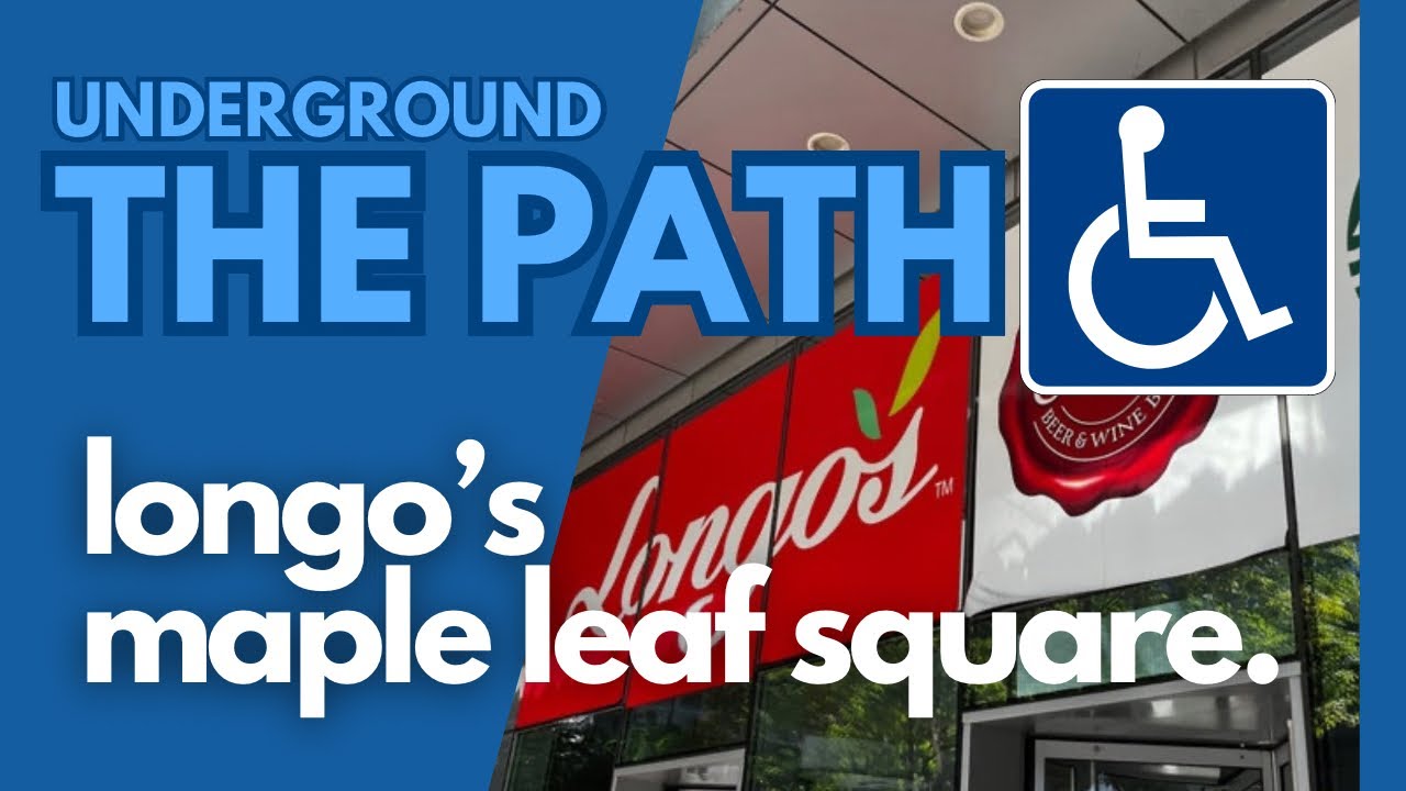 An Accessible Video PATH Map to Longo's in Maple Leaf Square from Union Station. EXPLORE TORONTO
