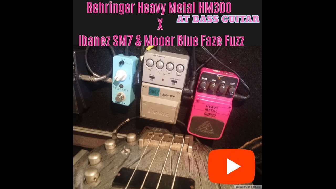 Behringer Heavy Metal HM300 X Mooer Blue Faze Fuzzface X Ibanez Smash Box SM7 AT Cort Curbow 4 BASS