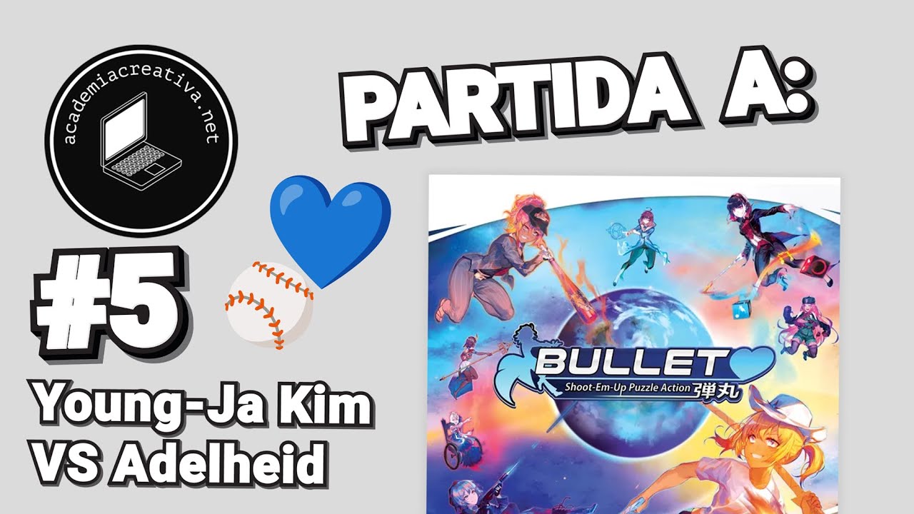 PARTIDA (SOLITARIO) A: BULLET♥︎ [YOUNG-JA KIM VS ADELHEID] (#5)