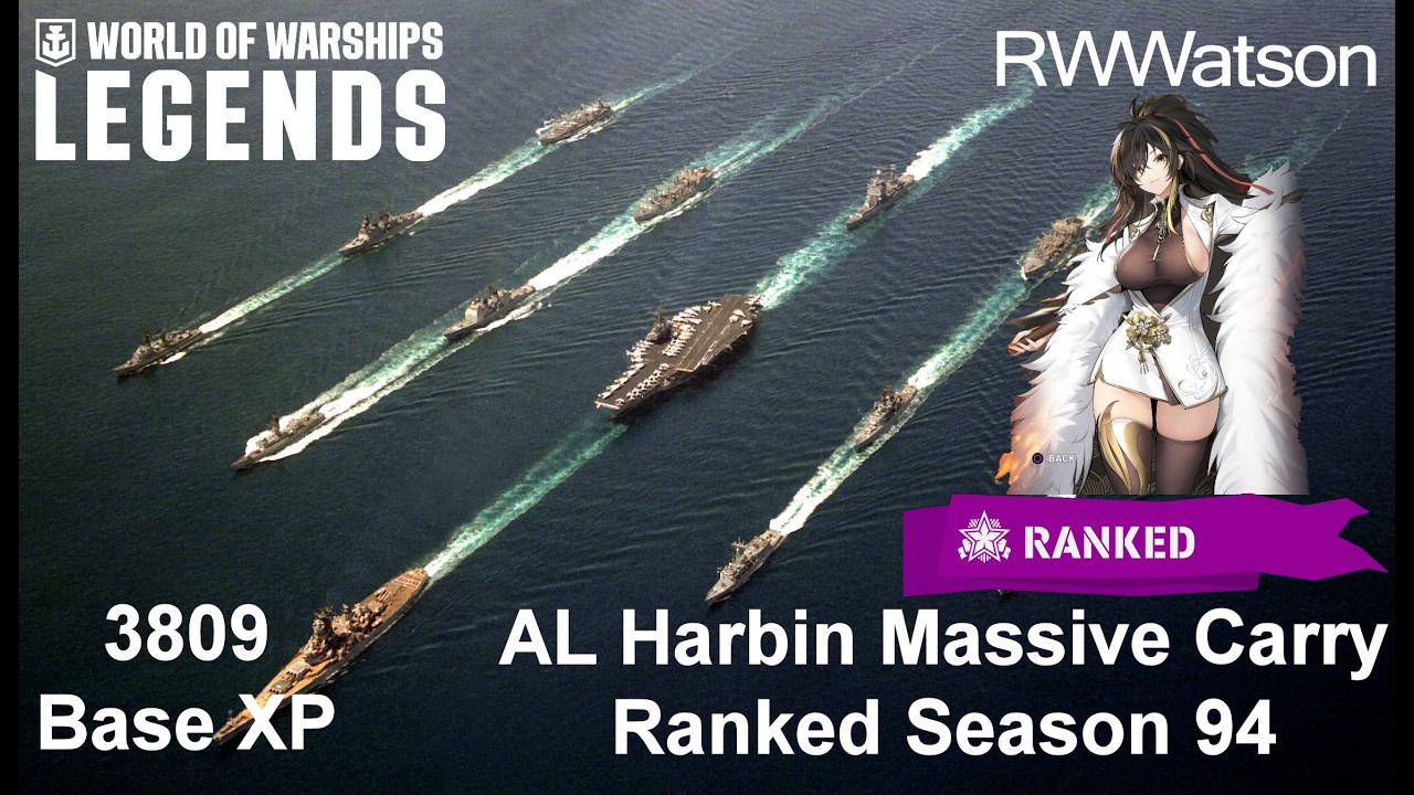 World Of Warships: Legends - Ranked Season 94 AL Harbin Massive Carry Game -3809 Base XP