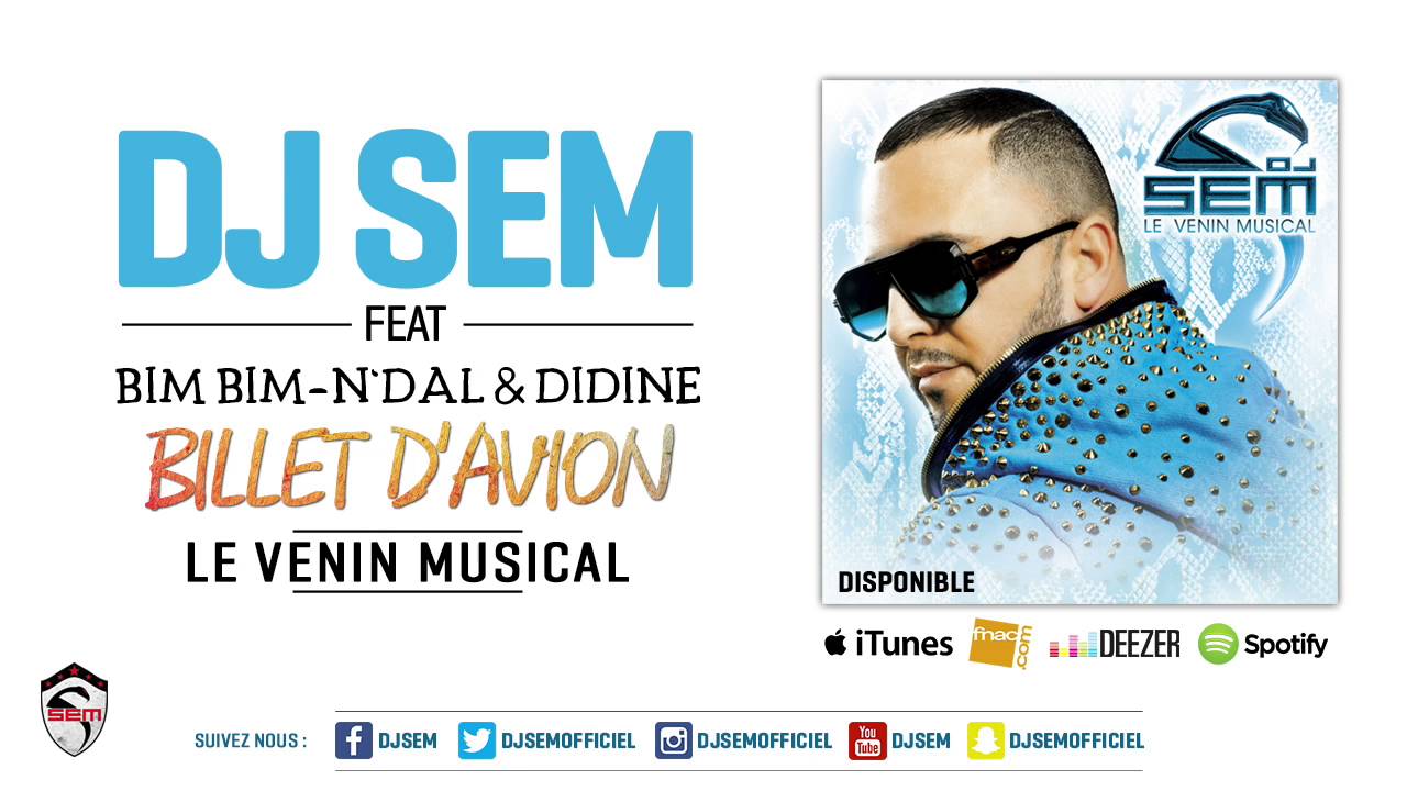 Dj Sem - Billet d'avion feat. BimBim N'dal & Didine [Son Officiel]