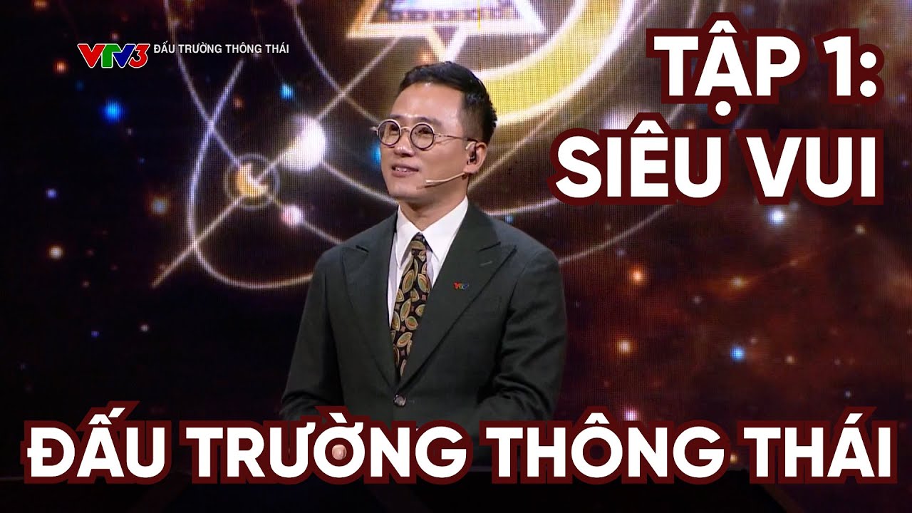ĐẤU TRƯỜNG THÔNG THÁI - TẬP 1 | Mở màn đầy hấp dẫn cùng các cựu thí sinh của Đường lên đỉnh Olympia