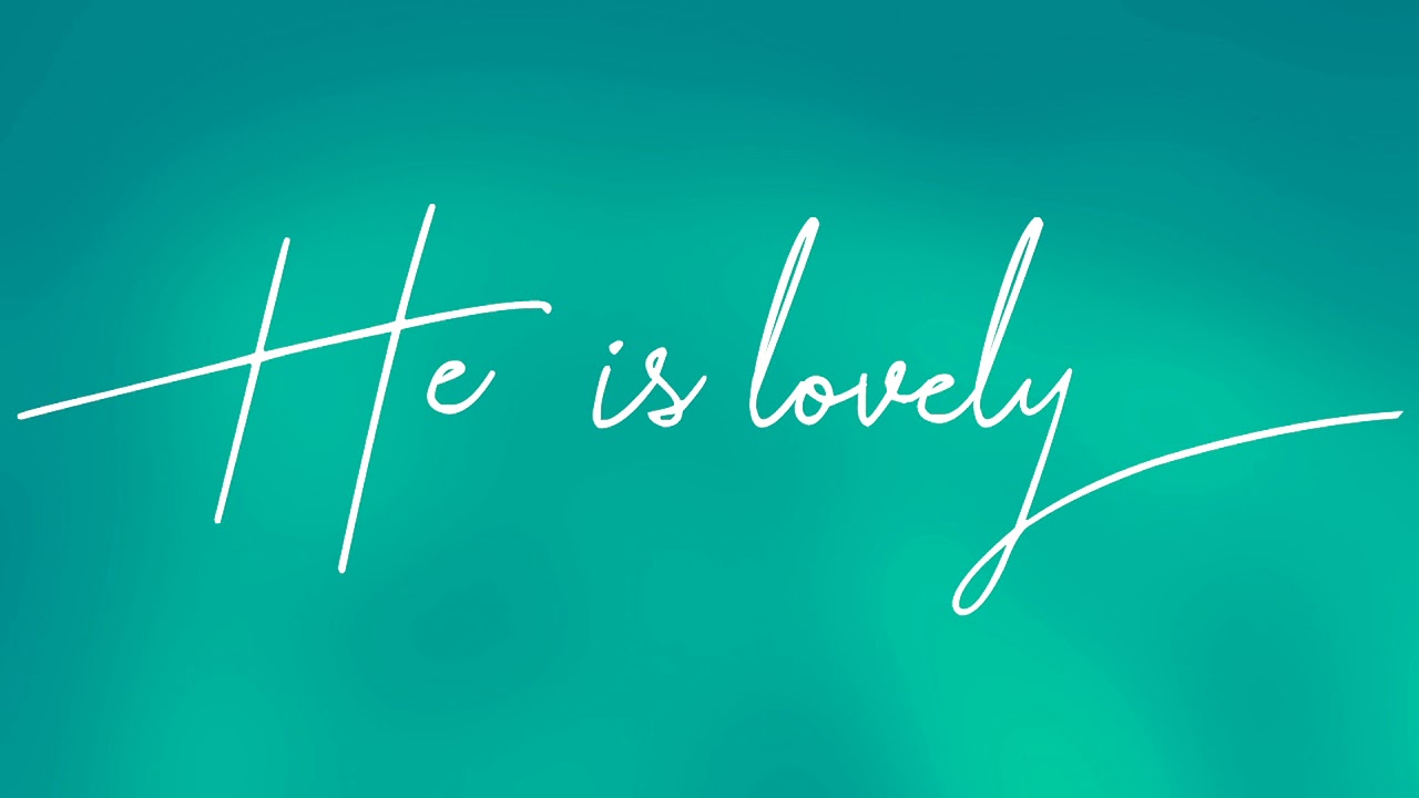 HE IS LOVELY || EXTENDED