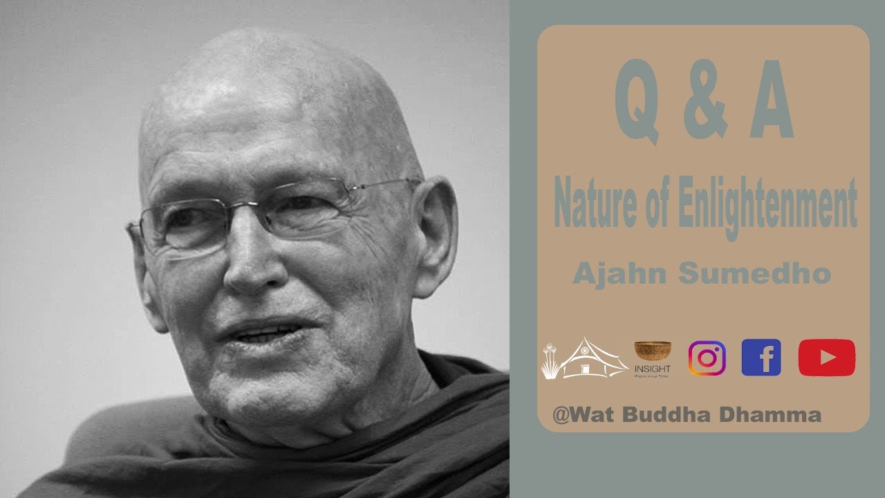 Ajahn Sumedho | Q&A  Nature of Enlightenment