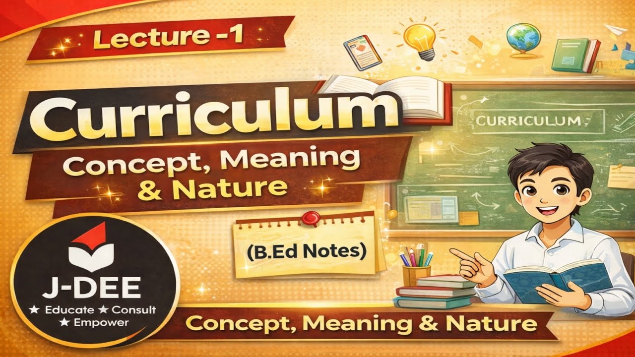 Concept, Meaning & Nature of Curriculum l Theoretical Foundation of Curriculum l B Ed Notes | PRSU