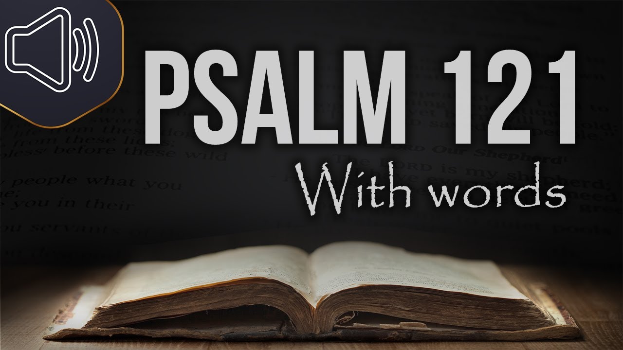 Psalm 121 KJV (King James version) Audio Bible