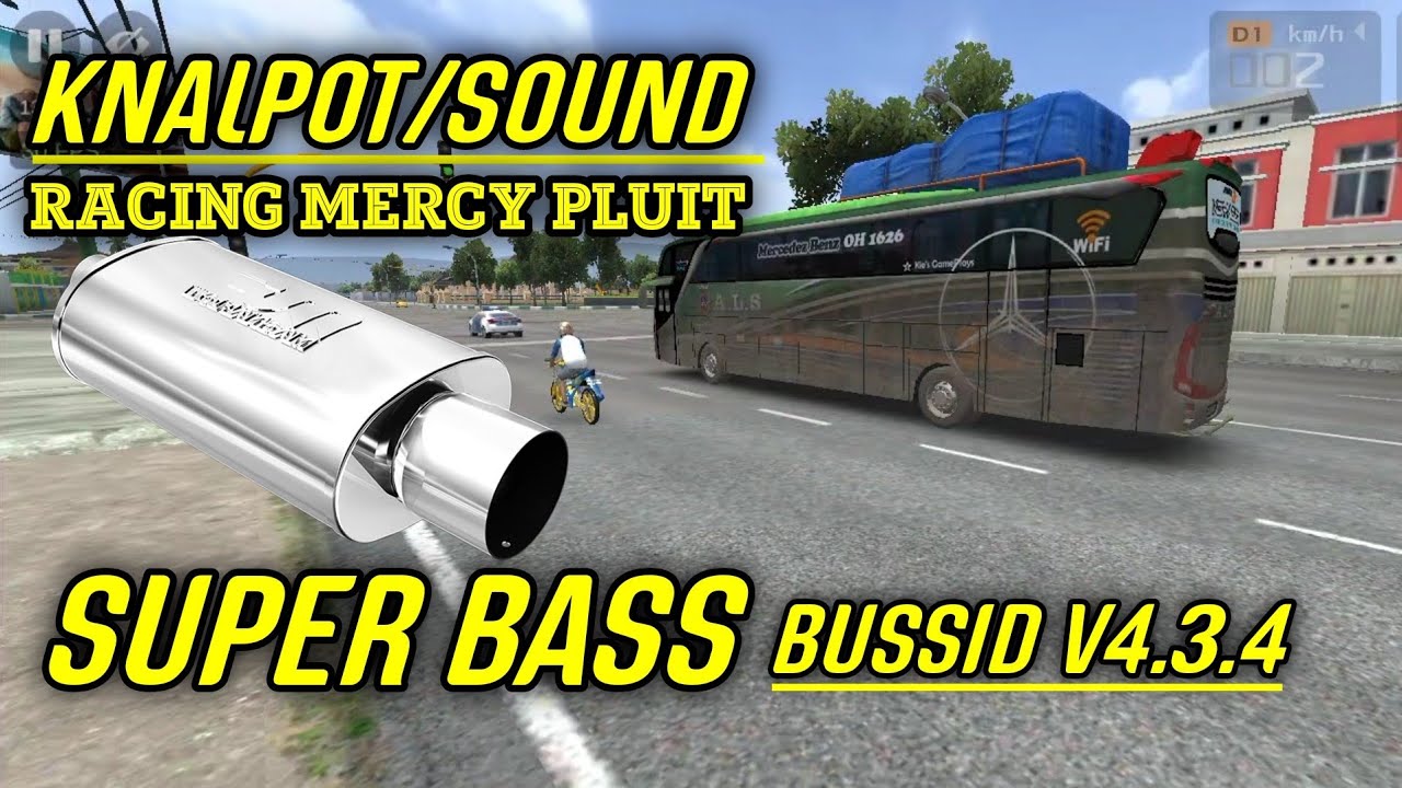 Share❗ Kodename Sound/Knalpot RACING MERCY PLUIT SUPER BASS.. BUS SIMULATOR INDONESIA V4.3.4
