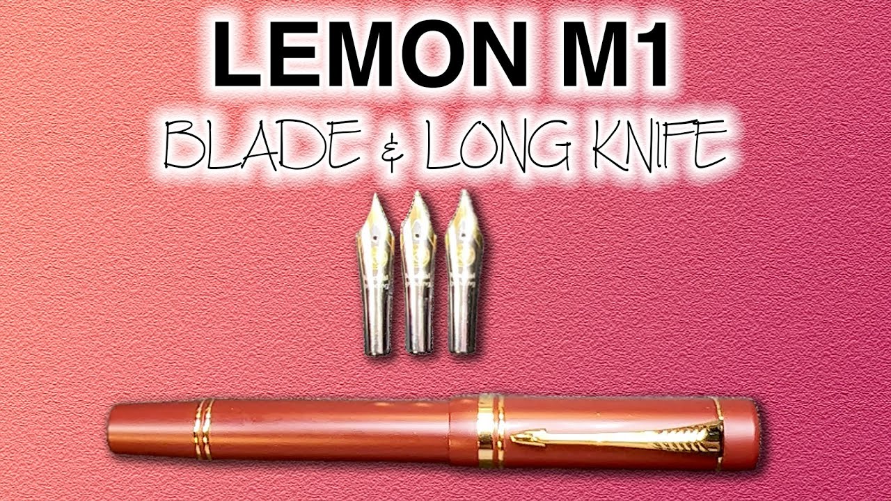 SHORTIE: Lemon M1 Blade and Long Knife Nibs Explained