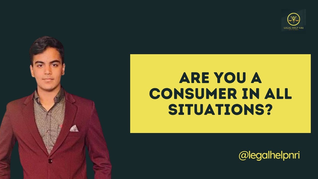 Are You Always a Consumer? Consumer Rights Explained for NRIs | Consumer Rights India