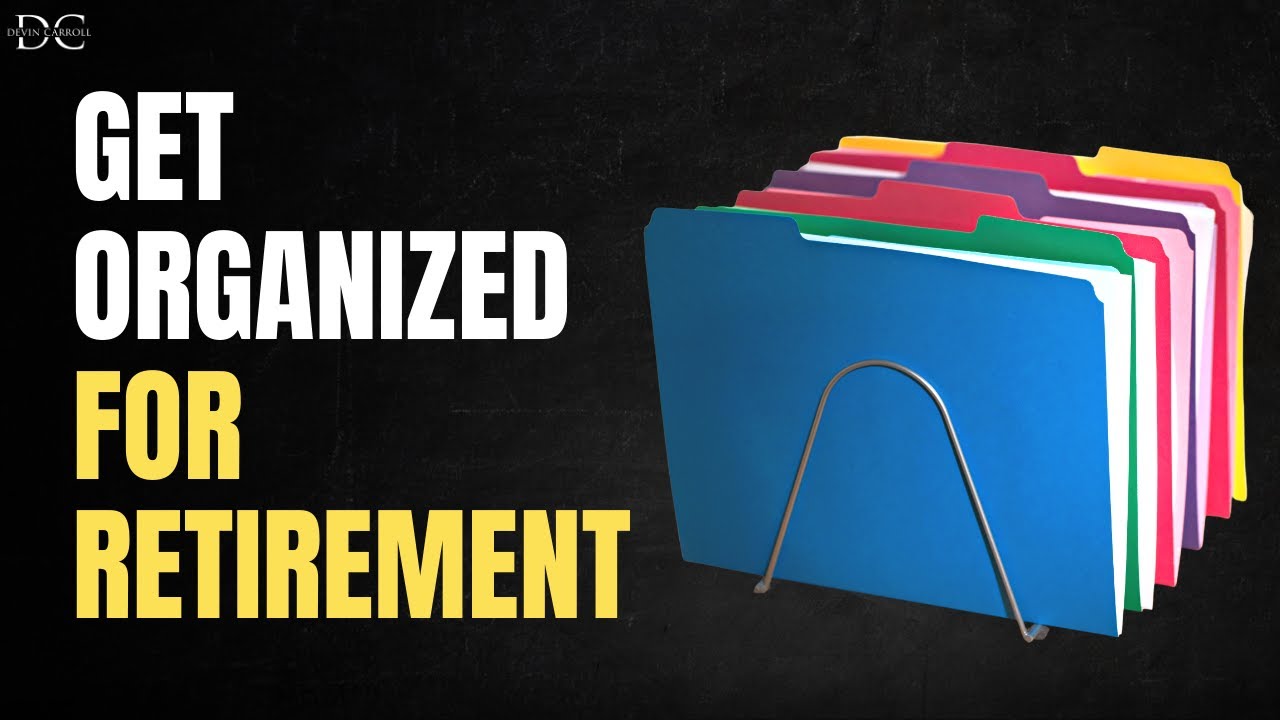 How To Get Organized for Retirement