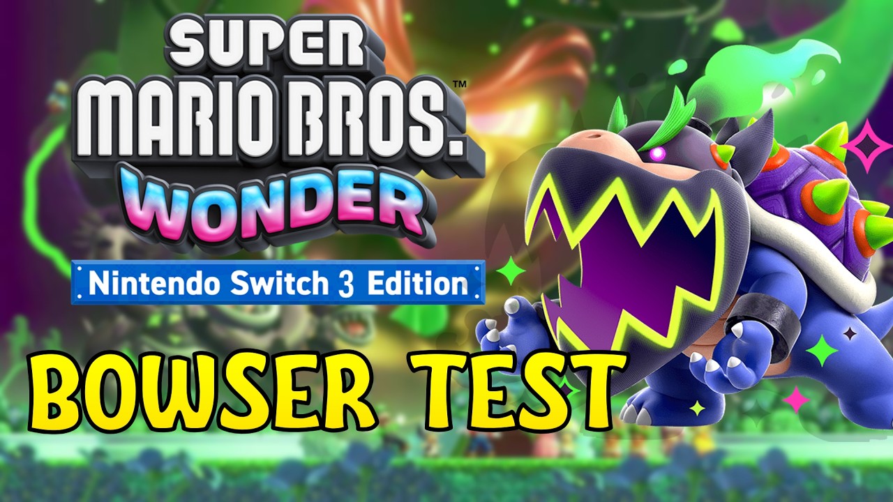 🔴Mario Wonder NS3 Edition Bowser test🔴