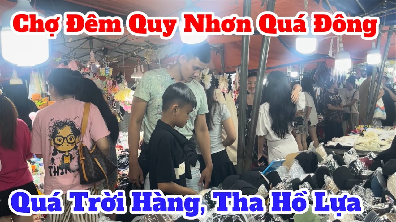 Đi Chợ Đêm Quy Nhơn / Mua Sắm Thả Ga, Hàng Quá Trời, Đông Nghẹt Người!