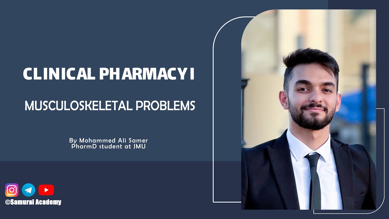 Clinical pharmacy I : Musculoskeletal Problems