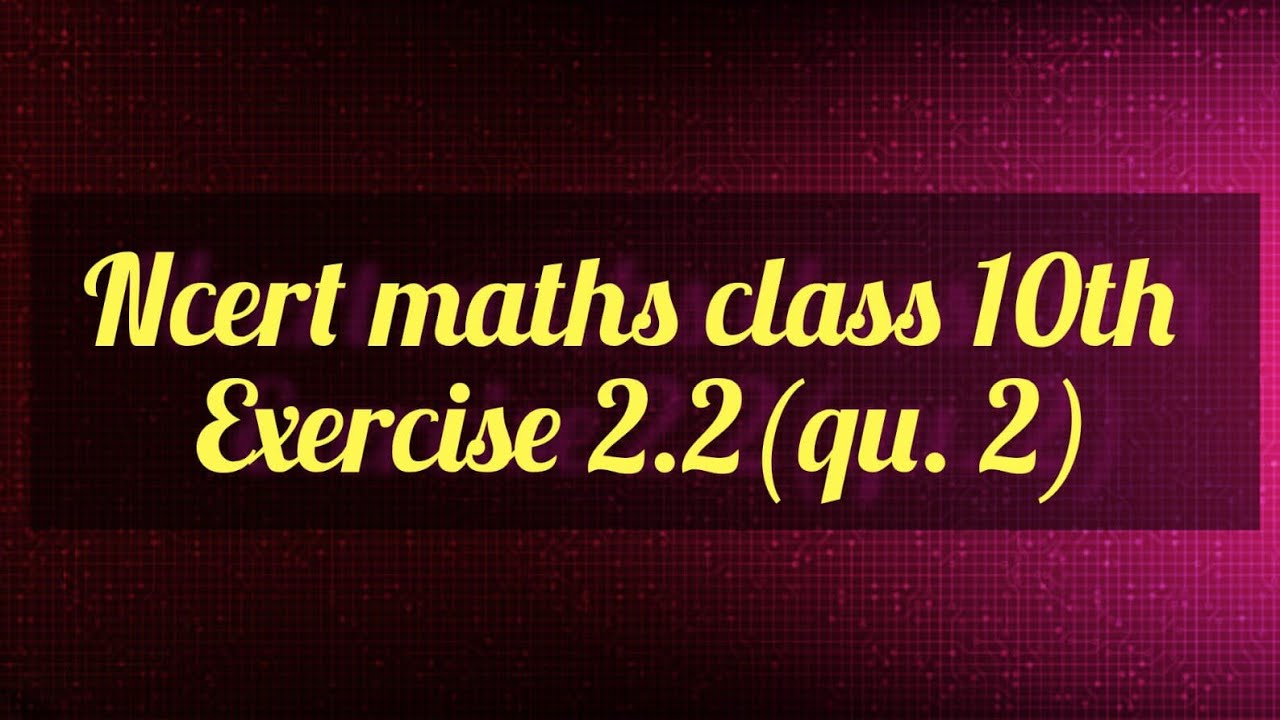 class 10th maths #ncert #exercise 2.2 complete solution # study #exam 