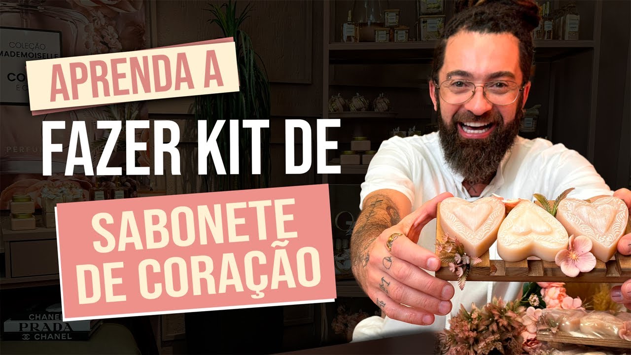 APRENDA A FAZER KIT DE SABONETE DE CORAÇÃO