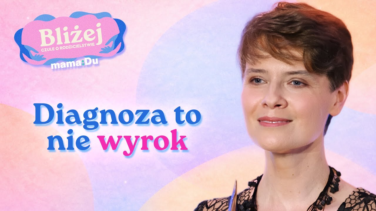 Eliza Kącka: Diagnoza autyzmu to nie wyrok | Bliżej #4