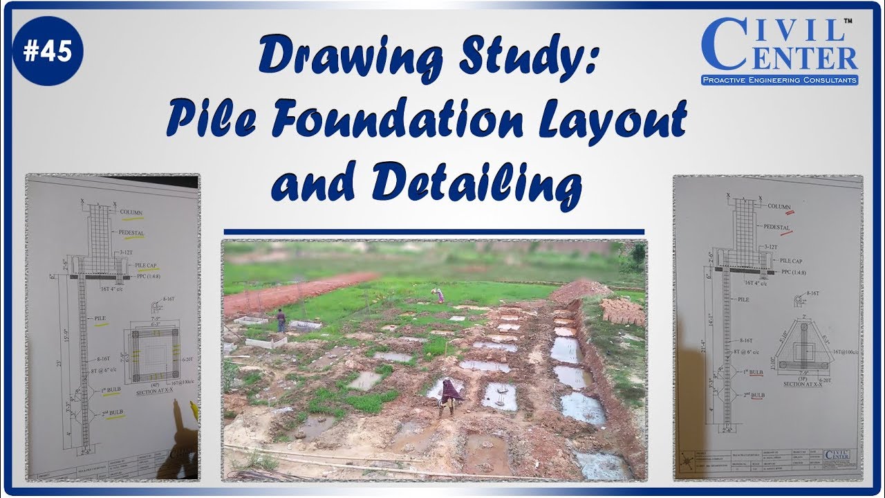 How to read  Pile Foundation Layout and Detailing//Drawing study