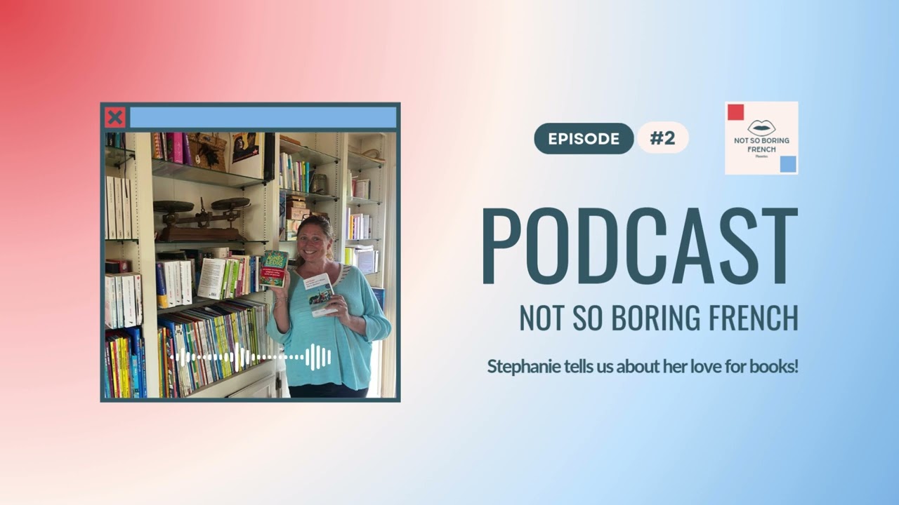Reading Passion: Stéphanie Shares Her Favorite French Books!