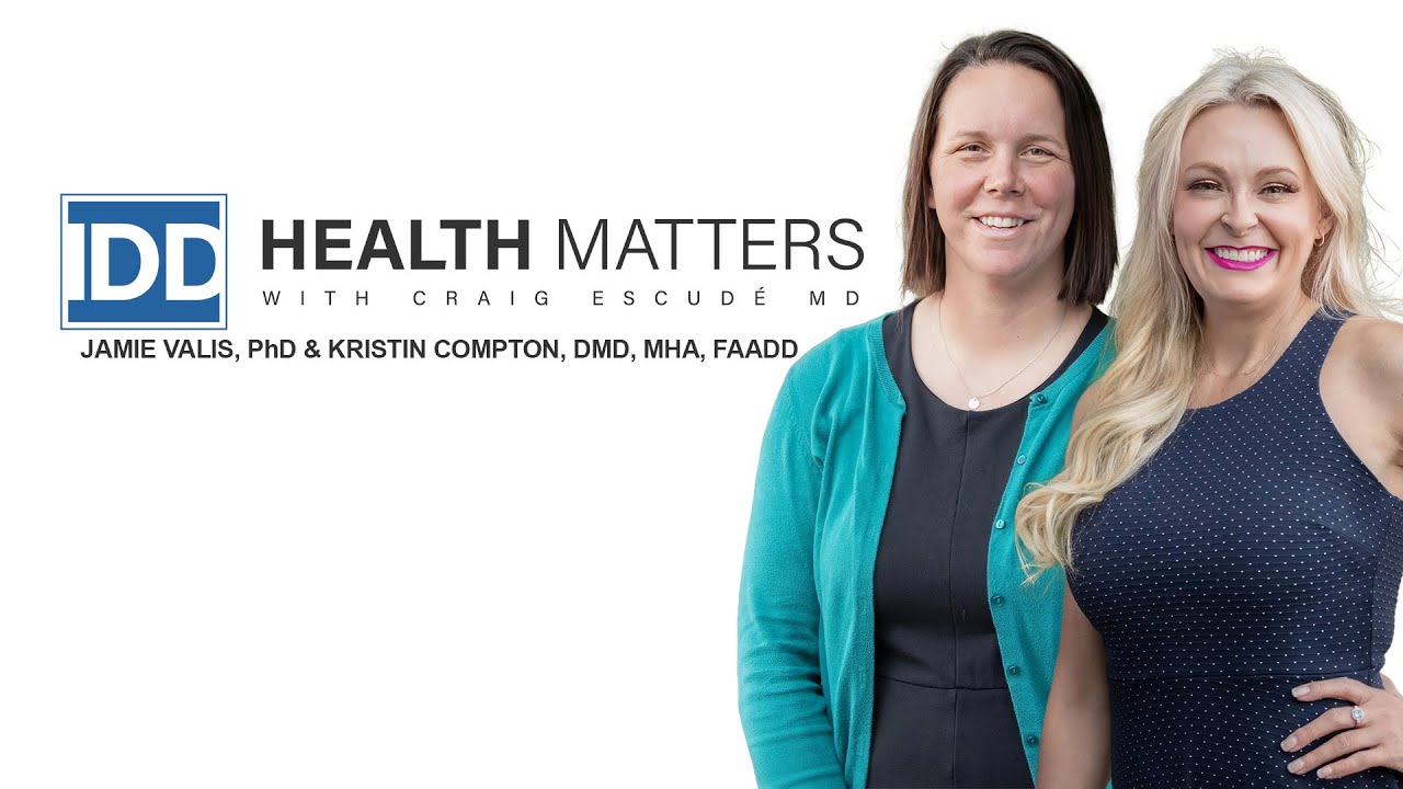 IDD Health Matters Ep 10: Jamie Valis, PhD and Kristin Compton, DMD, MHA, FAADD