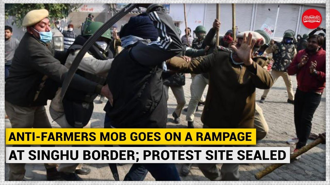 Anti-farmers mob goes on a rampage at Singhu border; protest site sealed