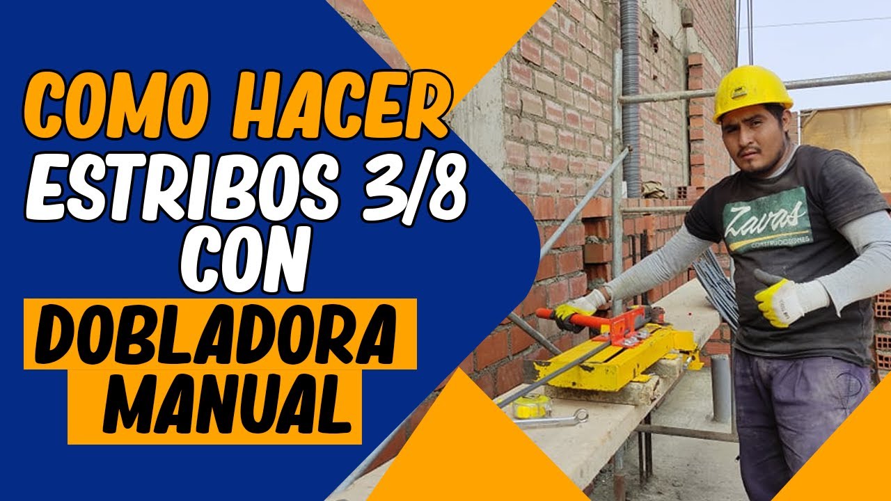 Cómo Hacer Estribos De 3/8 Con Dobladora Manual ( tutorial )