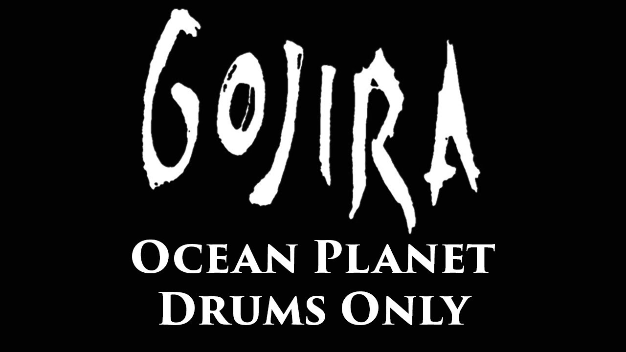Gojira Ocean Planet DRUMS ONLY