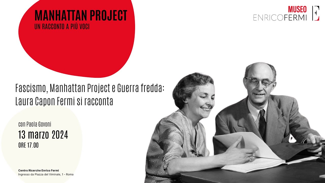 Manhattan Project: la voce di Laura Fermi   13 Marzo 2024