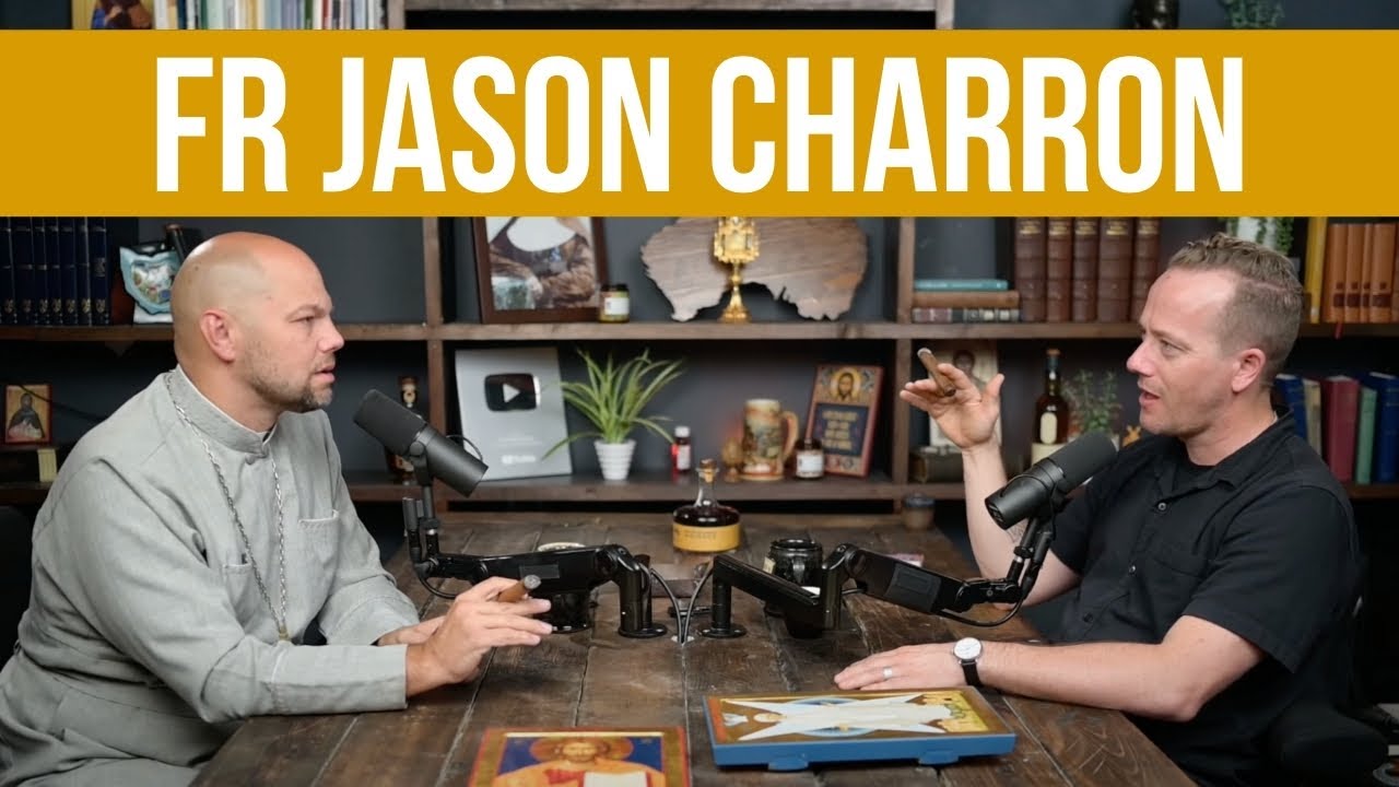 How Eastern & Western Christians Can Mutually Enrich Each Other (Fr. Jason Charron) | Ep. 303