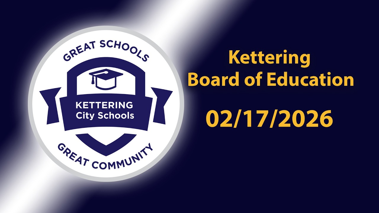 Kettering Board of Education Regular Session Meeting 02-17-2026