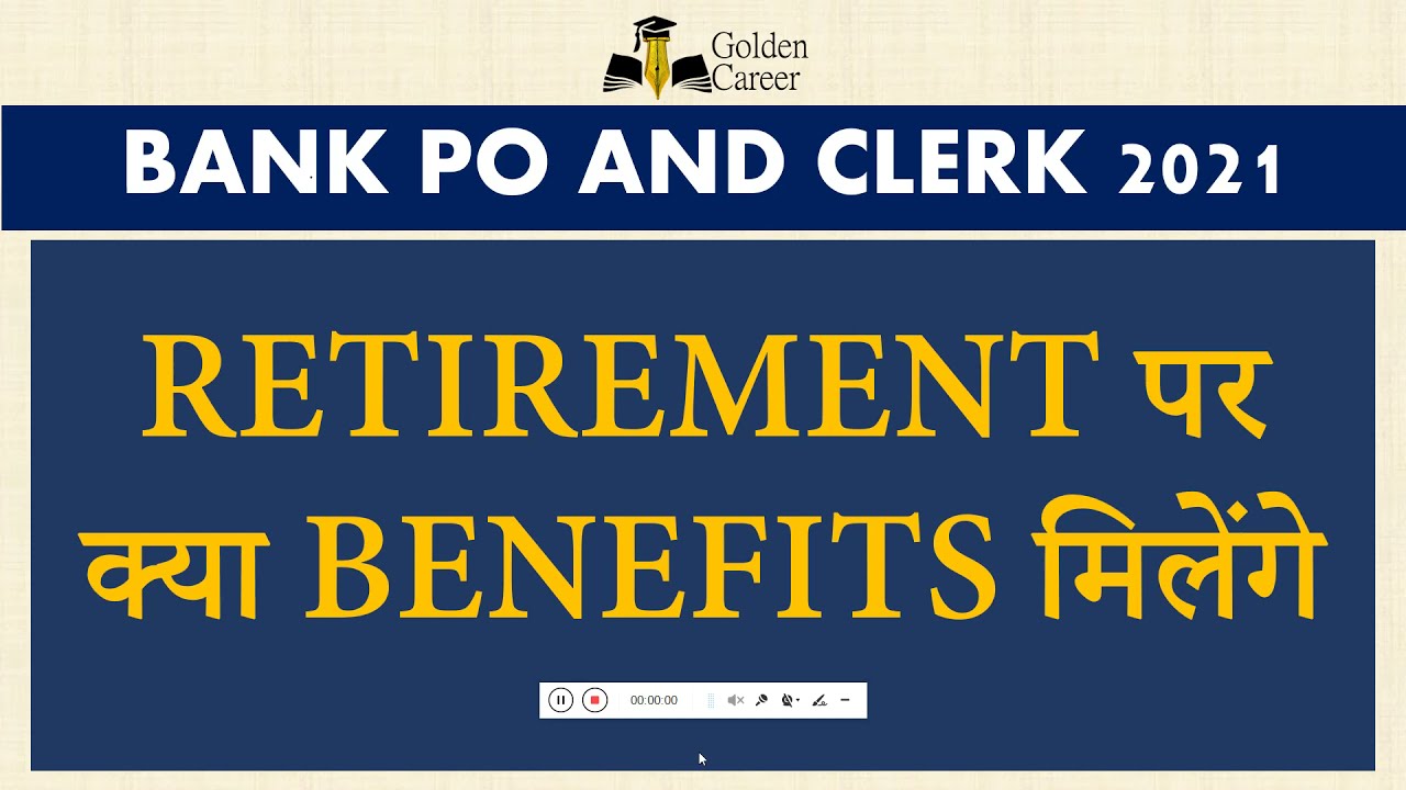 RETIREMENT BENEFITS FOR BANK PO AND CLERK | IBPS RRB PO AND CLERK
