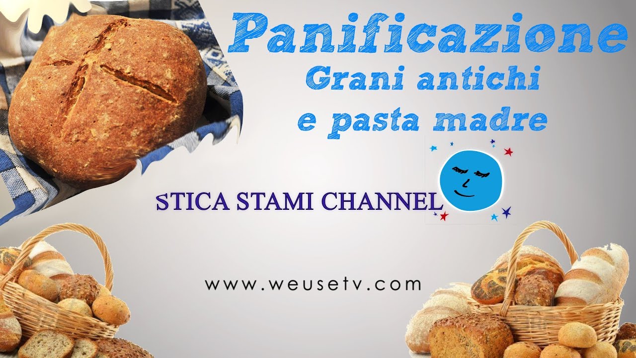 Panificazione: grani antichi e pasta madre