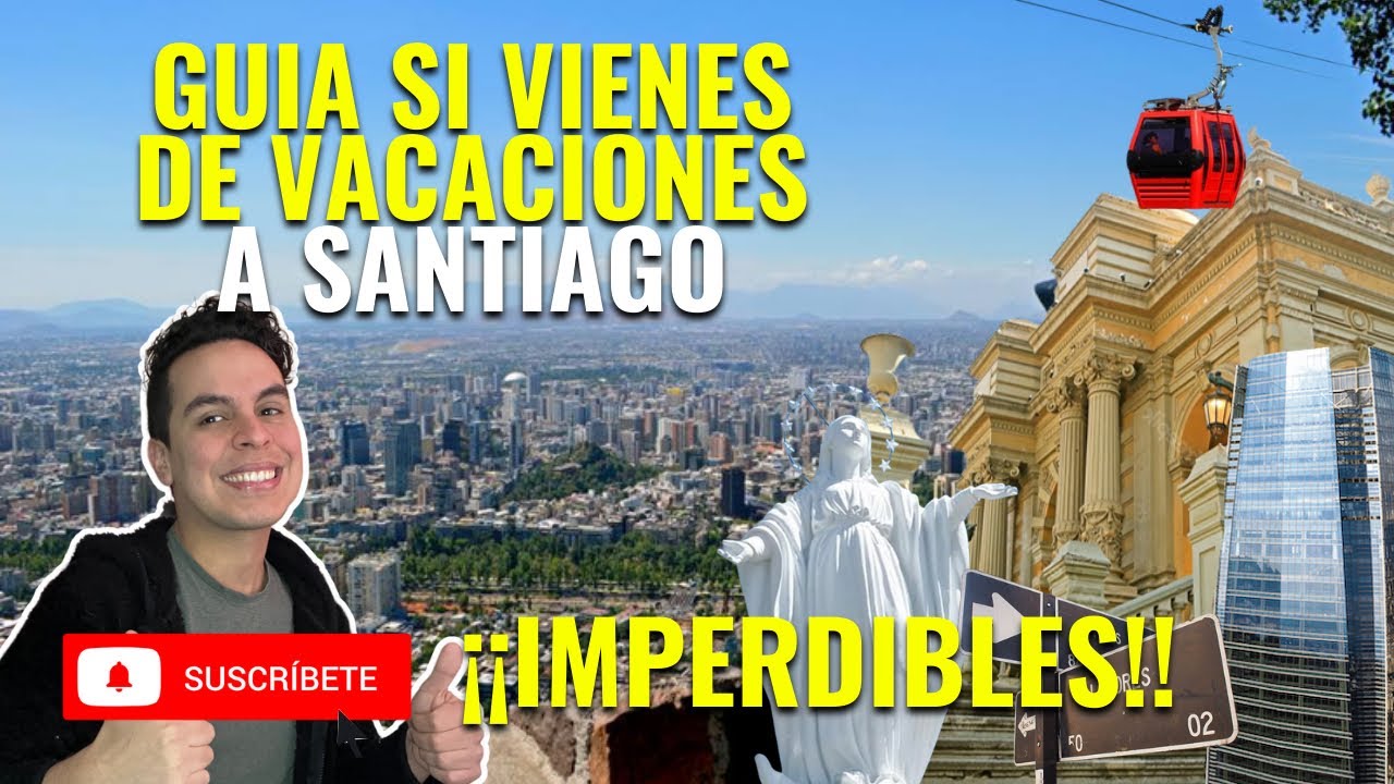 VACACIONES EN CHILE | LUGARES DE INTERES | GUIA 2023