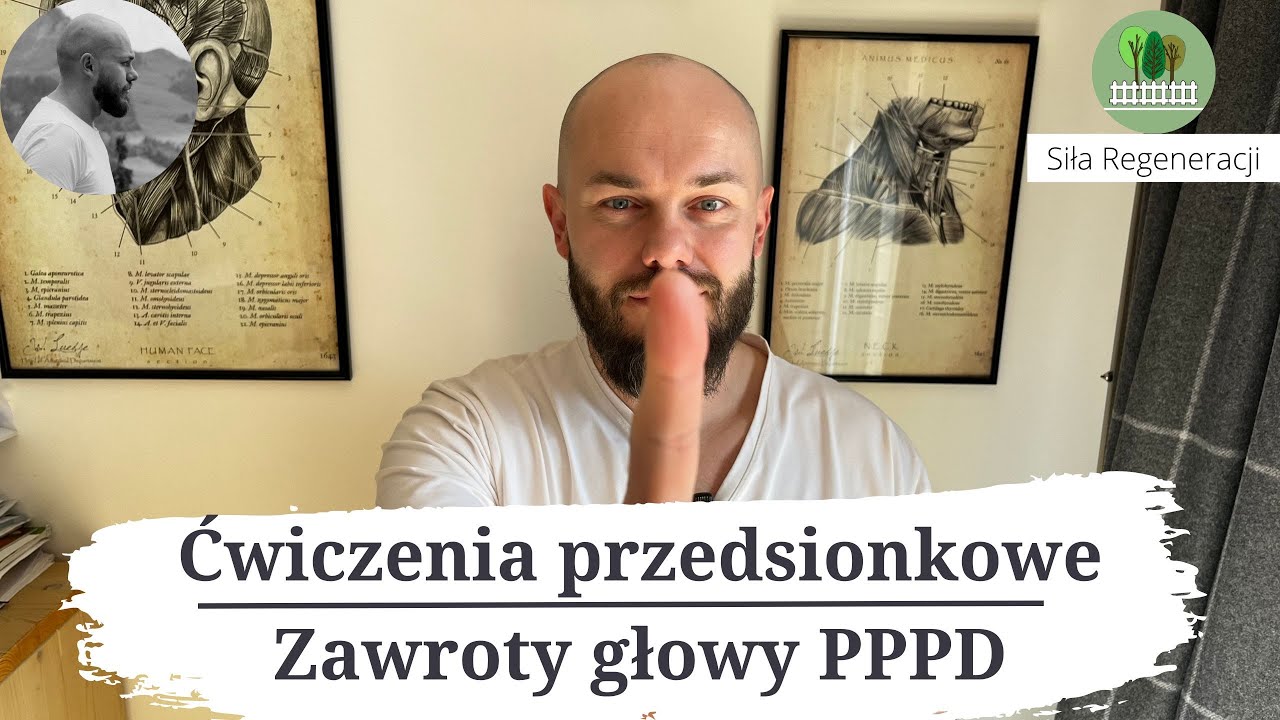Ćwiczenia przedsionkowe - na zawroty głowy PPPD