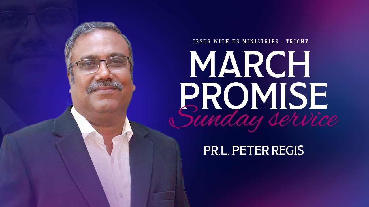 Sunday Message -2026 | MARCH PROMISE SUNDAY SERVICE | #peterregis | #tamilchristianmessage | JWU