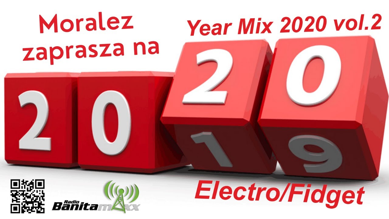 Moralez Year Mix 2020 vol 2 dziś Electro/Fidget