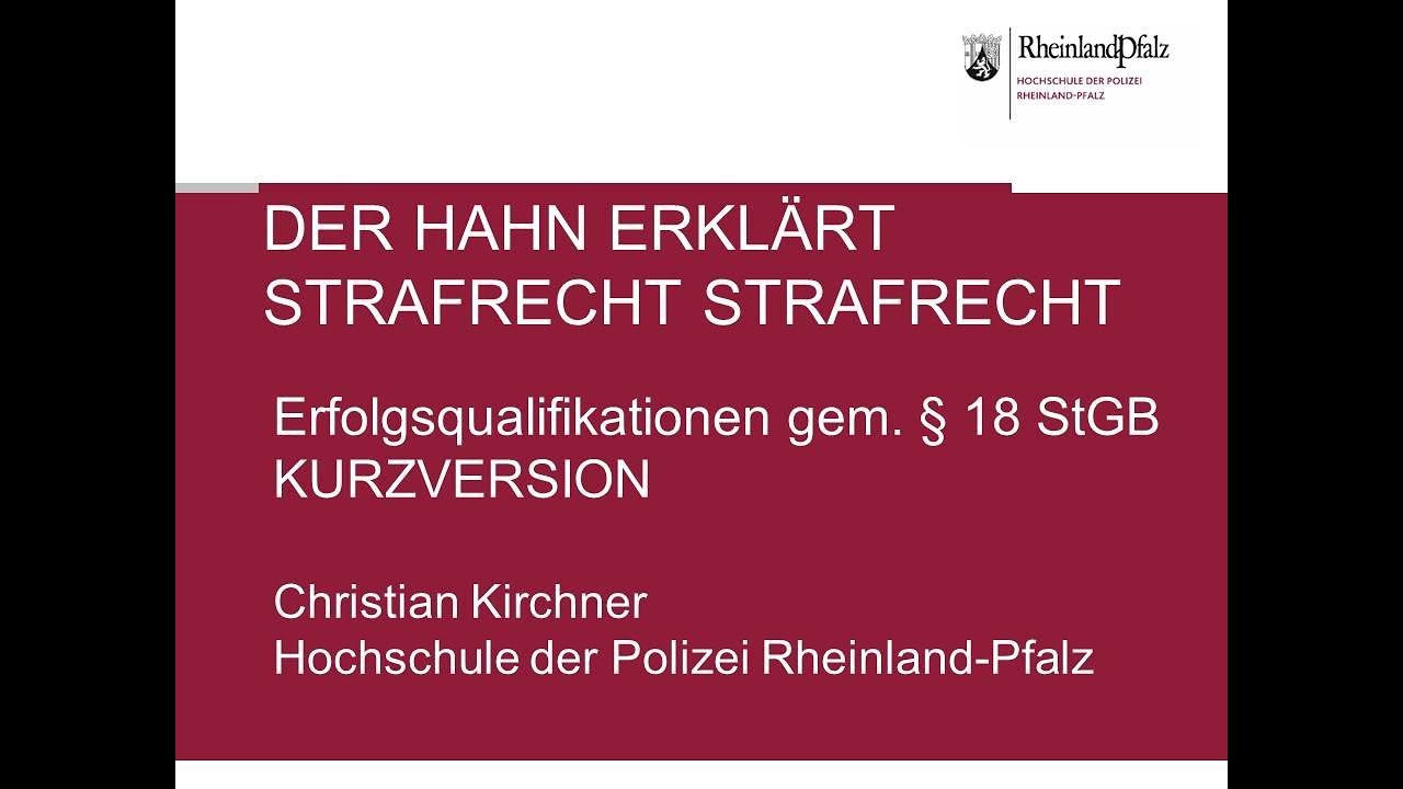 Der Hahn erklärt Strafrecht - Erfolgsqualifikation nach §18 StGB Kurzversion
