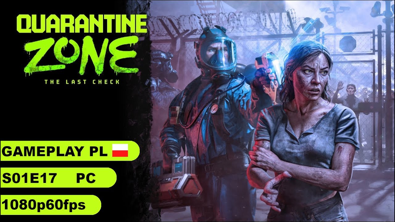 Quarantine Zone: The Last Check s01e17PL | Mussik musi zginać !