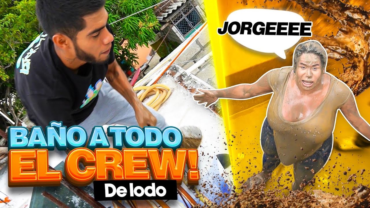 🔥BROMA BA&Ntilde;O DE LODO A TODO EL CREW🔥